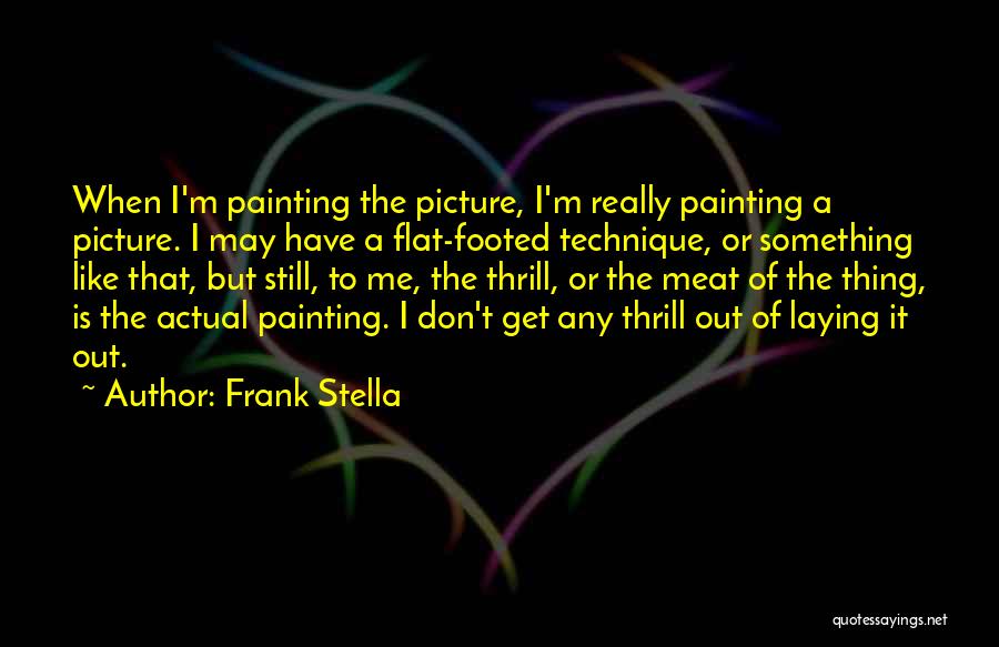 Frank Stella Quotes 178667