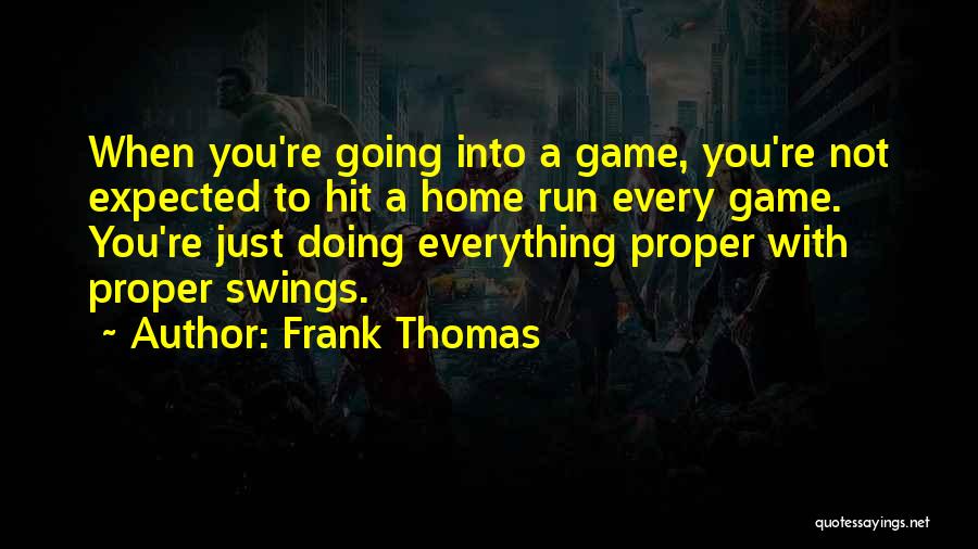 Frank Thomas Quotes 1040781