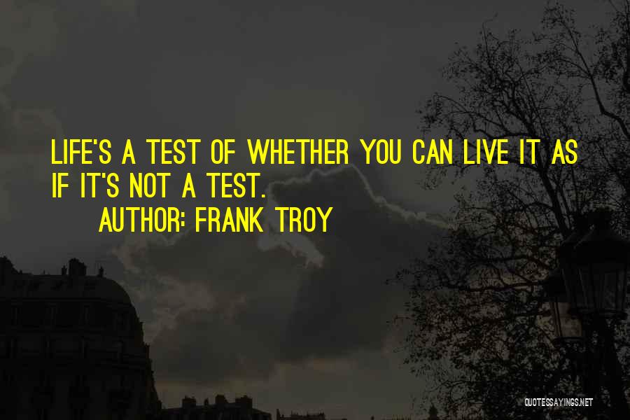 Frank Troy Quotes 309354