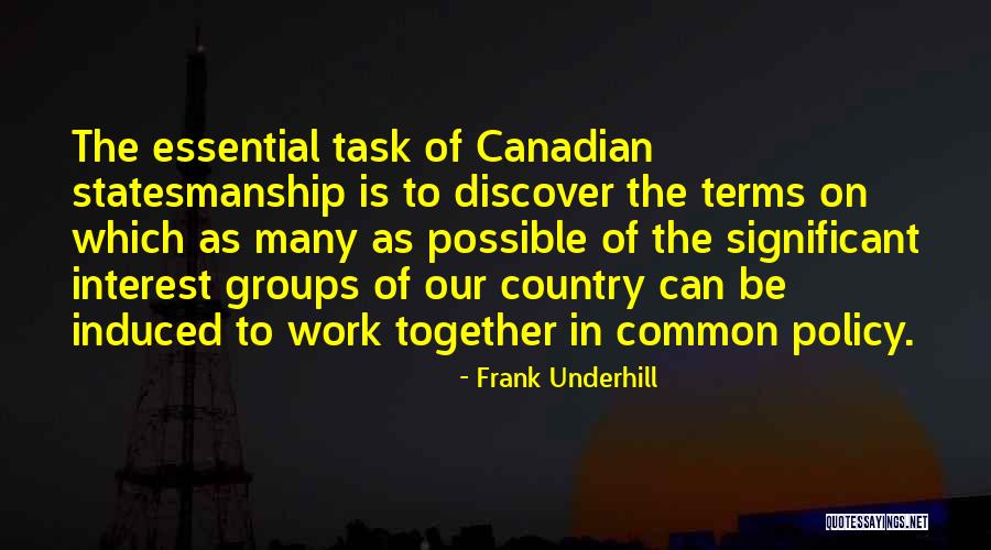 Frank Underhill Quotes 1304740 Frank Underhill Quotes 1304740
