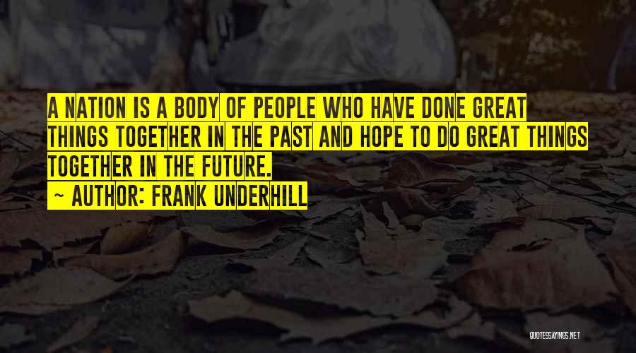 Frank Underhill Quotes 90332