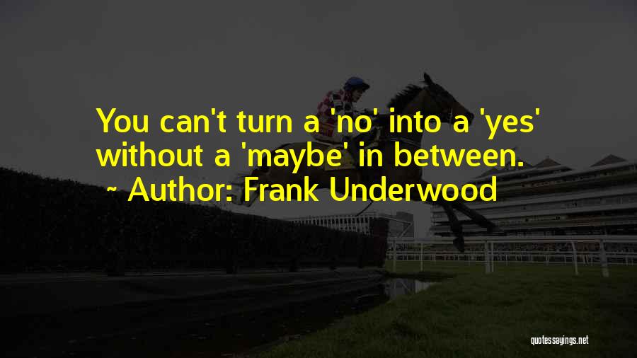 Frank Underwood Quotes 393303