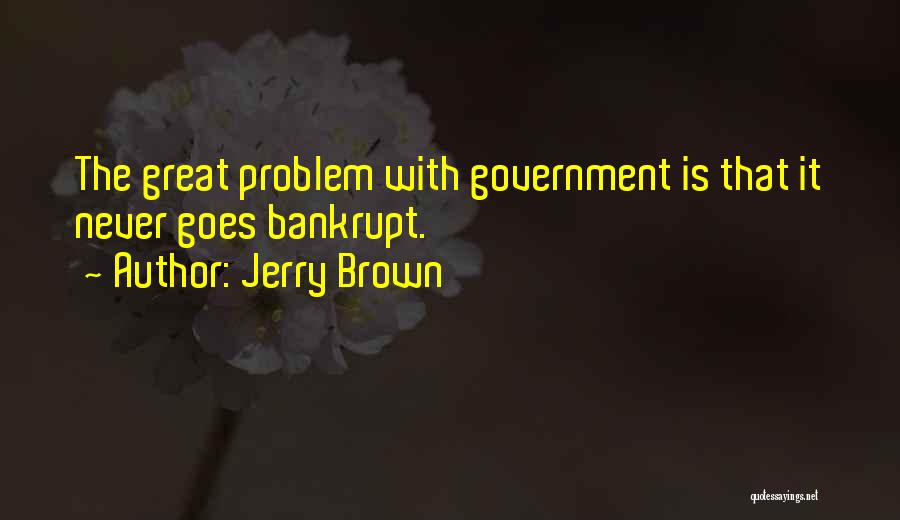 Frank Urquhart Quotes By Jerry Brown