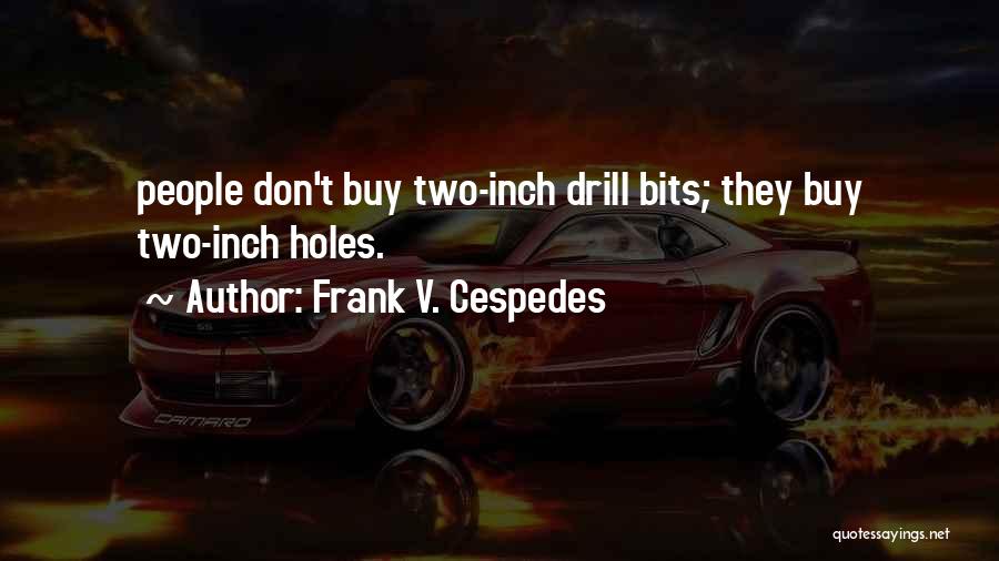 Frank V. Cespedes Quotes 2066387