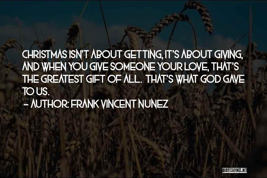 Frank Vincent Nunez Quotes 615125