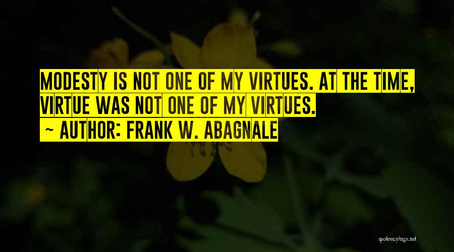 Frank W. Abagnale Quotes 1545355