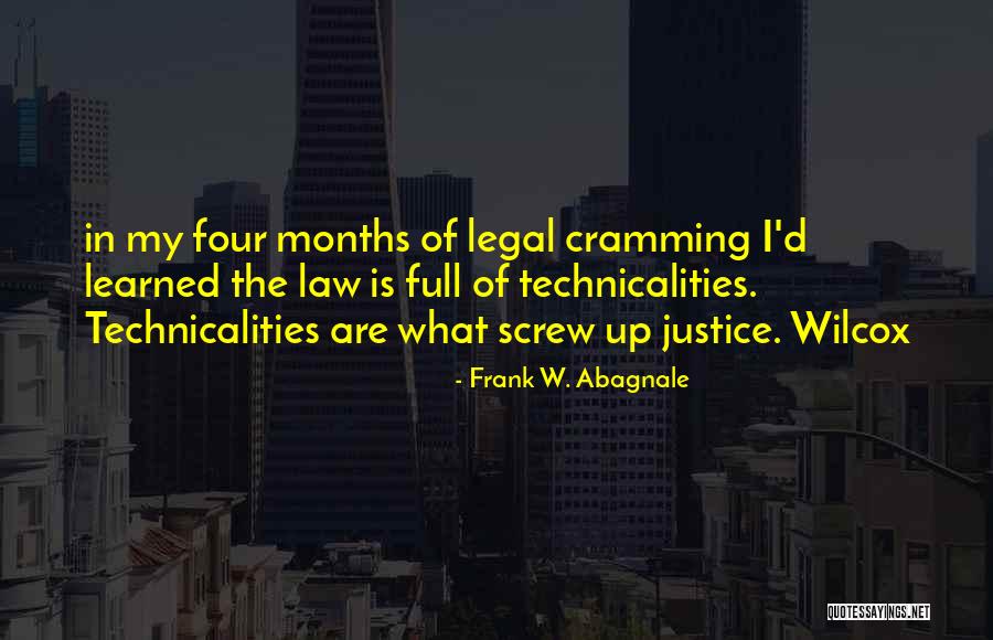 Frank W. Abagnale Quotes 2257129 Frank W. Abagnale Quotes 2257129