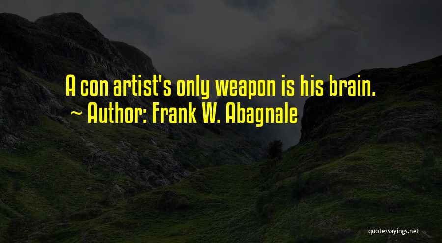 Frank W. Abagnale Quotes 913819