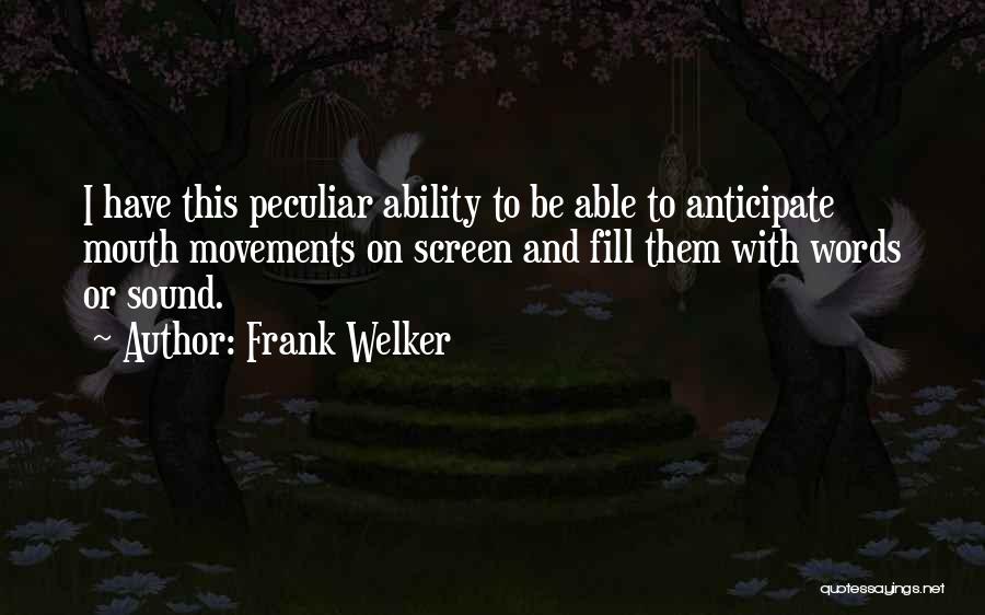 Frank Welker Quotes 1220318
