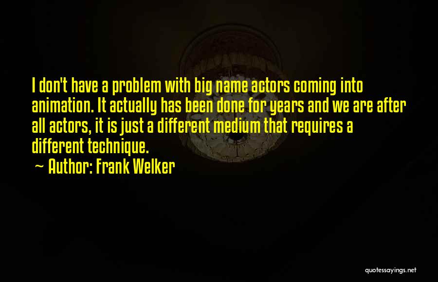 Frank Welker Quotes 2126073