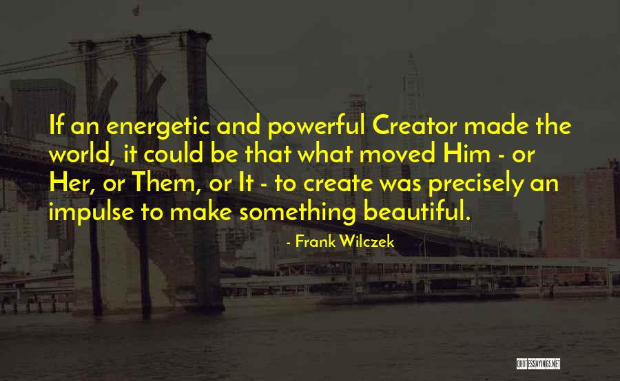 Frank Wilczek Quotes 384589 Frank Wilczek Quotes 384589