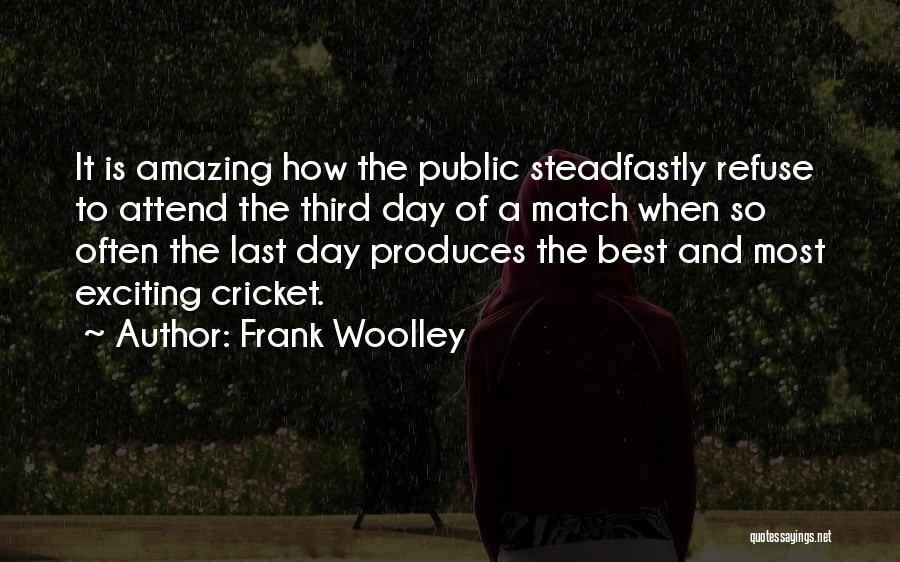 Frank Woolley Quotes 691291