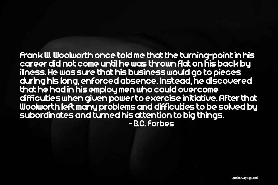 Frank Woolworth Quotes By B.C. Forbes Frank Woolworth Quotes By B.C. Forbes