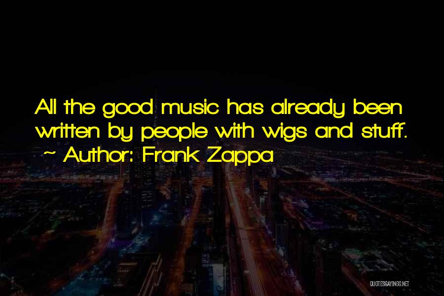 Frank Zappa Quotes 1043977