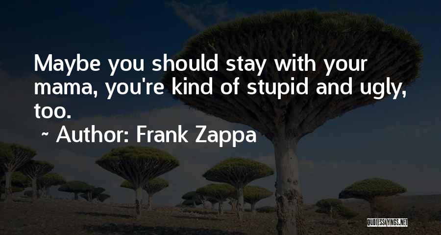 Frank Zappa Quotes 1426570