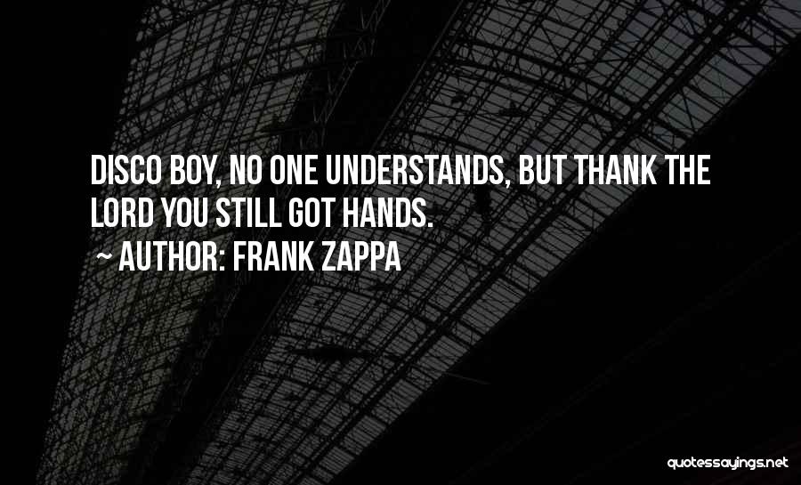 Frank Zappa Quotes 418658