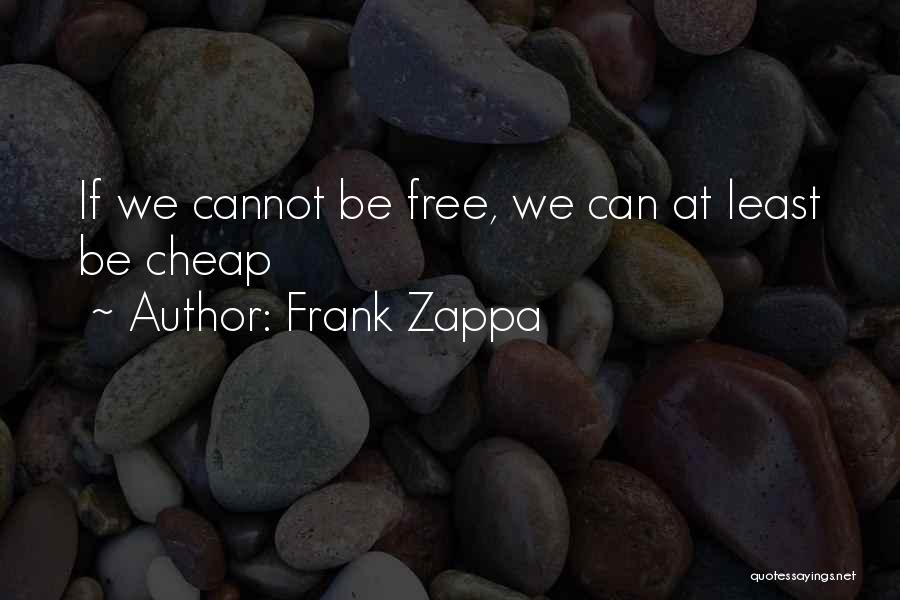 Frank Zappa Quotes 550636