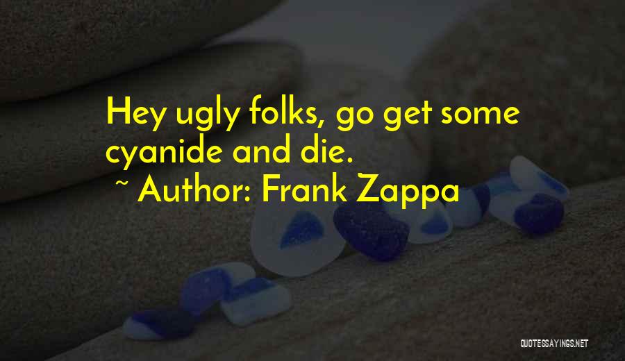 Frank Zappa Quotes 847223
