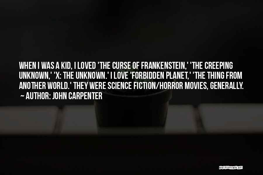 Frankenstein Horror Quotes By John Carpenter