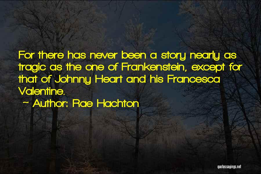 Frankenstein Horror Quotes By Rae Hachton