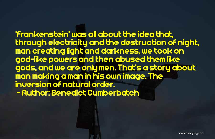 Frankenstein Self Destruction Quotes By Benedict Cumberbatch