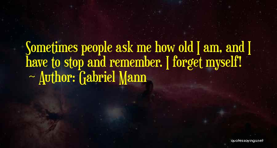 Frankerz Quotes By Gabriel Mann