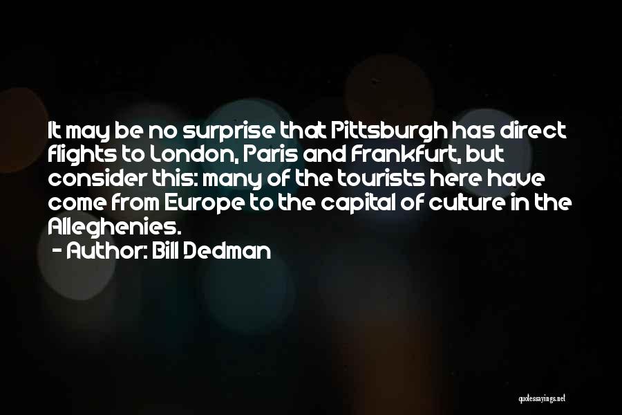 Frankfurt Quotes By Bill Dedman