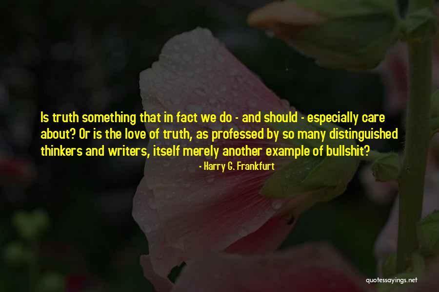 Frankfurt Quotes By Harry G. Frankfurt