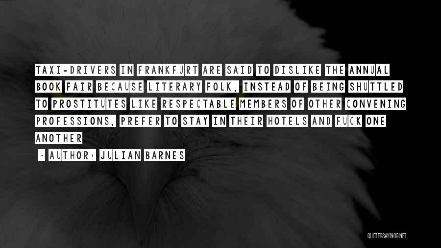 Frankfurt Quotes By Julian Barnes