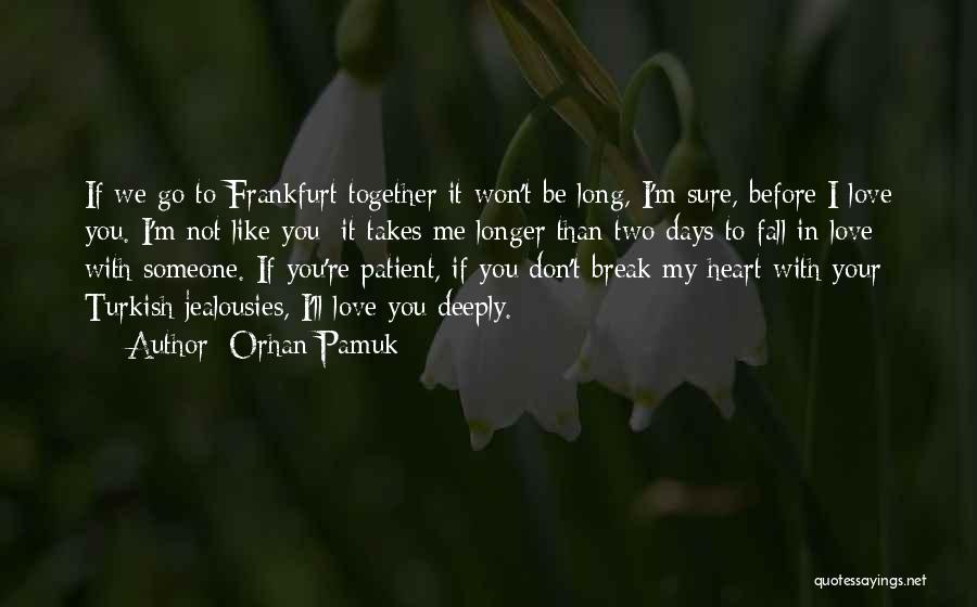 Frankfurt Quotes By Orhan Pamuk