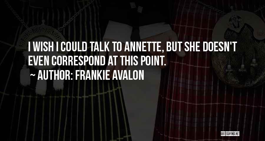 Frankie Avalon Quotes 1009944
