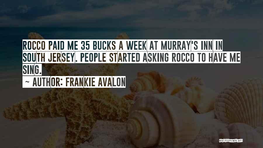 Frankie Avalon Quotes 1593674