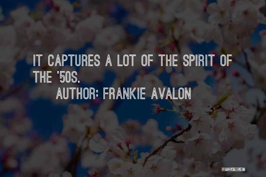 Frankie Avalon Quotes 1722068