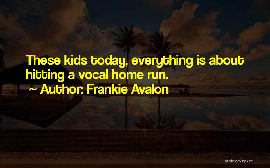 Frankie Avalon Quotes 1849743