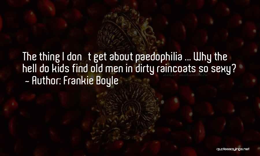 Frankie Boyle Best Quotes By Frankie Boyle