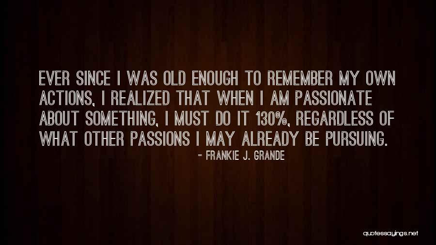 Frankie J. Grande Quotes 82221 Frankie J. Grande Quotes 82221