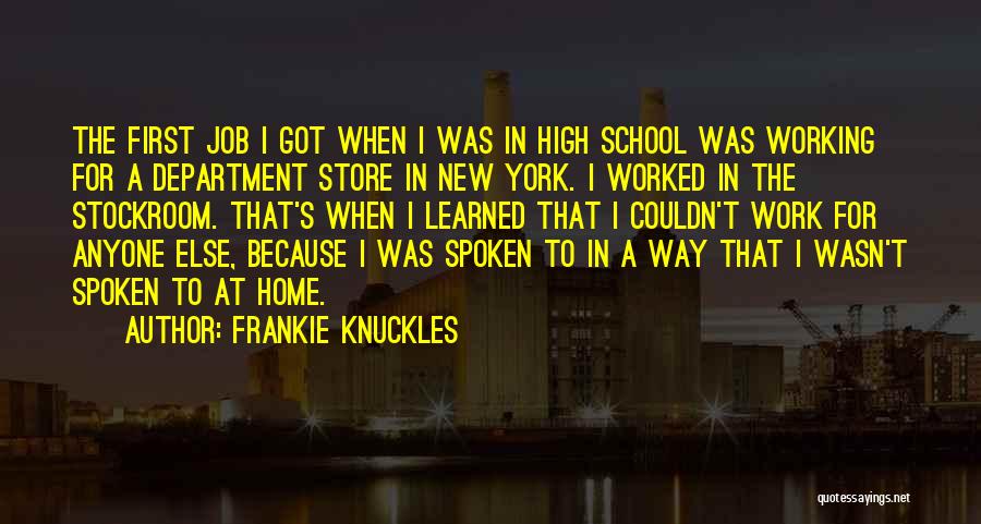 Frankie Knuckles Quotes 1343921
