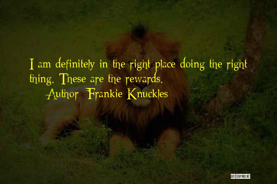 Frankie Knuckles Quotes 459933