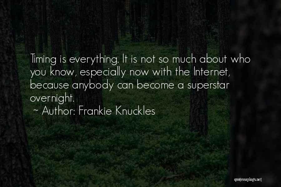 Frankie Knuckles Quotes 738206