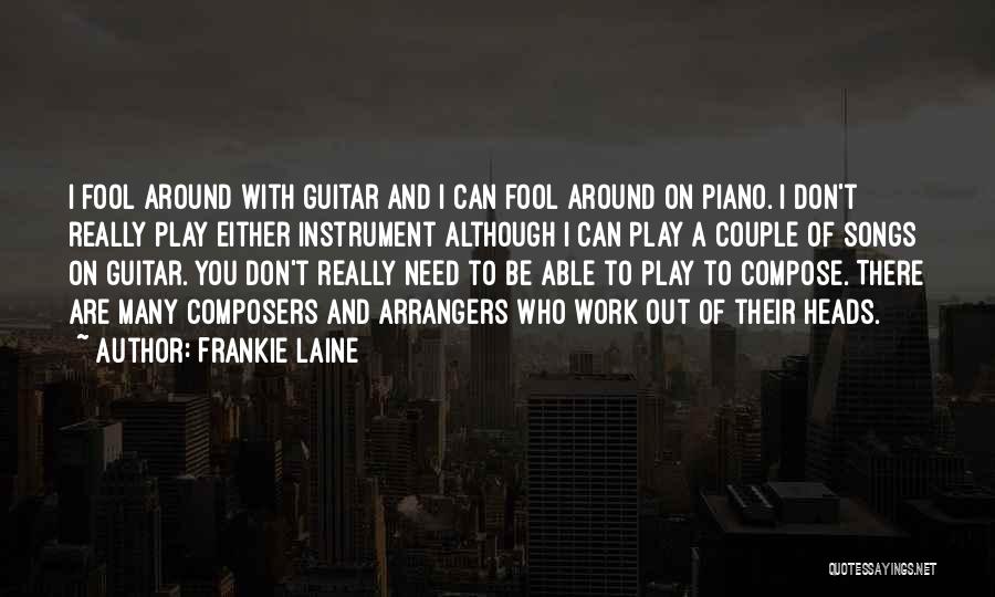 Frankie Laine Quotes 1196875