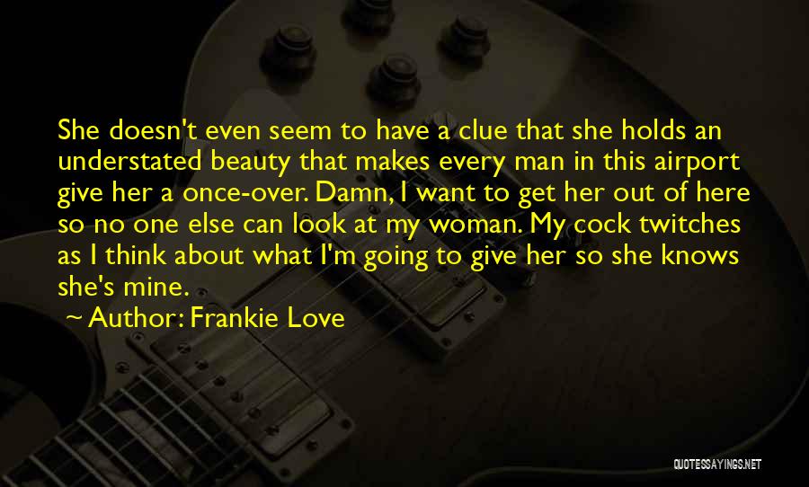 Frankie Love Quotes 1757159