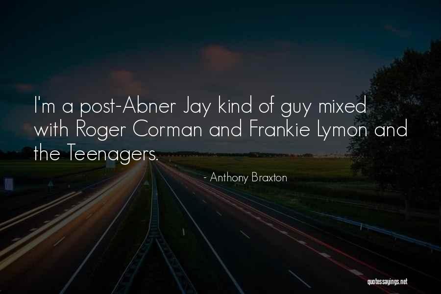 Frankie Lymon Quotes By Anthony Braxton