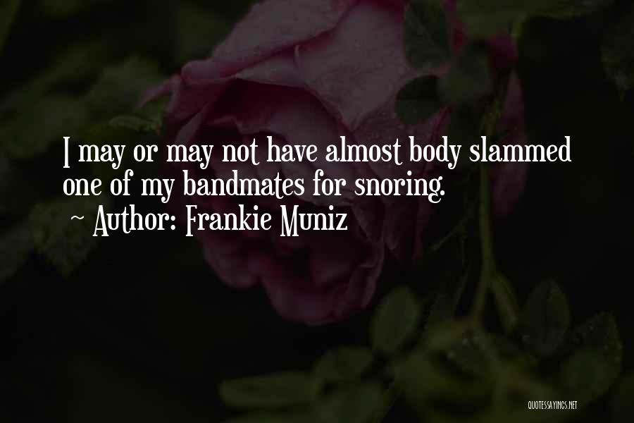 Frankie Muniz Quotes 1862582
