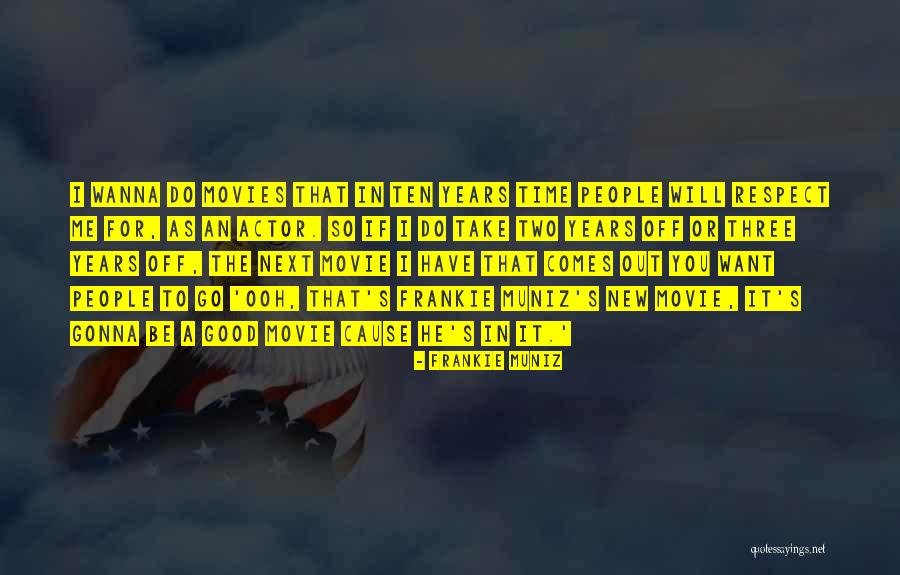 Frankie Muniz Quotes 1876627 Frankie Muniz Quotes 1876627