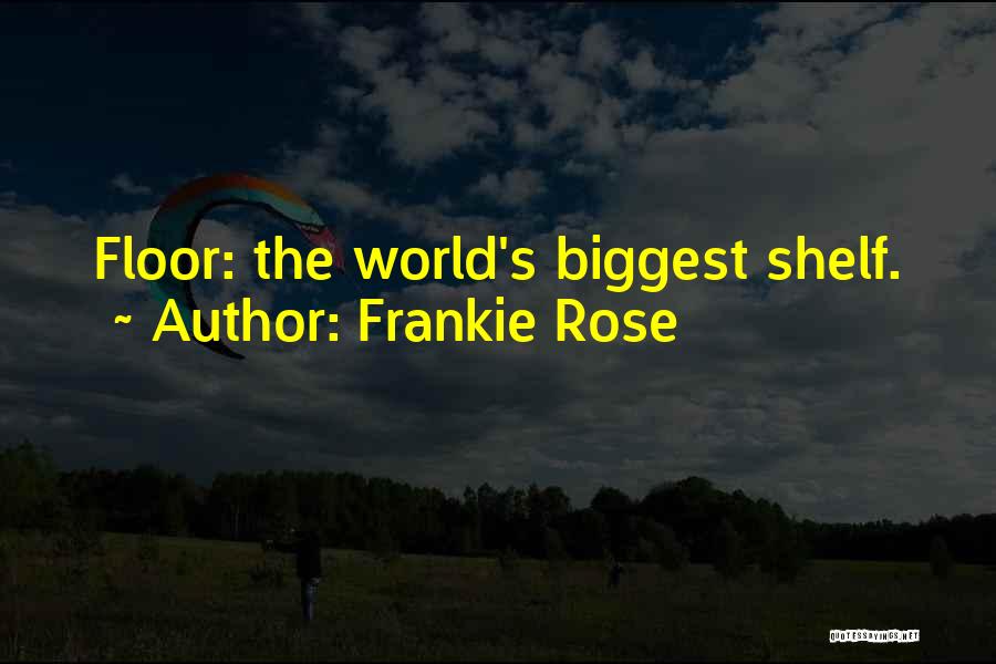 Frankie Rose Quotes 2019880