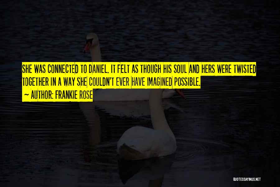 Frankie Rose Quotes 2097114