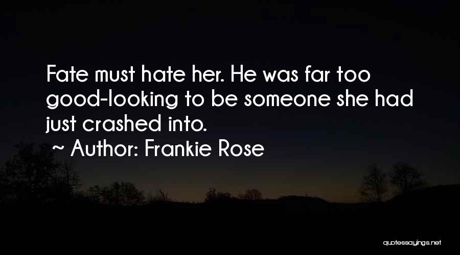 Frankie Rose Quotes 987883