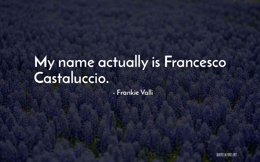 Frankie Valli Quotes 1829841 Frankie Valli Quotes 1829841