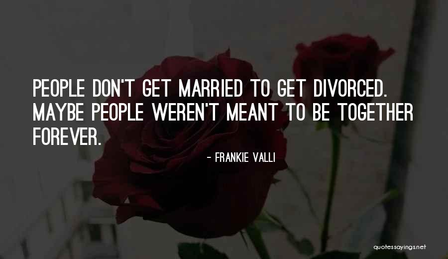 Frankie Valli Quotes 488955 Frankie Valli Quotes 488955