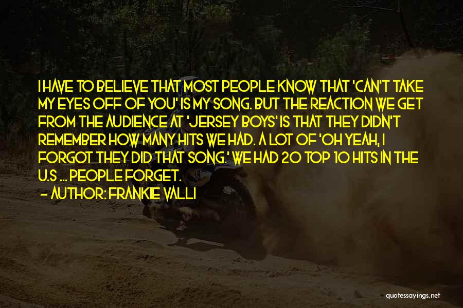 Frankie Valli Song Quotes By Frankie Valli